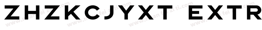 ZHZKCJYXT ExtraBold字体转换